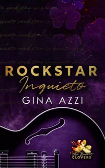 Rockstar Inquieto - Trilogía de The Burnt Clovers, #3