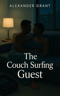 The Couch Surfing Guest - First Time Guys