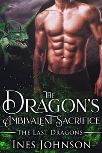The Dragon's Ambivalent Sacrifice - The Last Dragons, #2