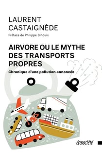 Airvore ou le mythe des transports propres - Chronique d'une pollution annoncée