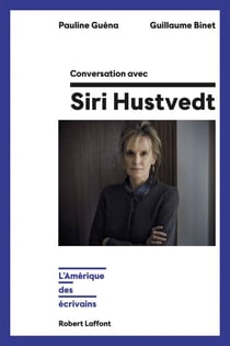 Conversation avec Siri Hustvedt - L'Amérique des écrivains - L'Amérique des écrivains