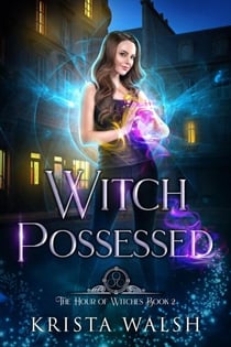 Witch Possessed - The Hour of Witches, #2