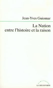 La nation entre l'histoire et la raison