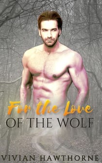 For the Love of the Wolf - Echo Valley Shifter Mates, #4