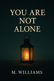 You Are Not Alone