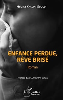 Enfance perdue, rêve brisé - Roman