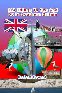 113 Things To See And Do In Southern Britain - 113 Things To See And Do Series, #7