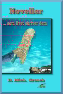 Noveller ... som livet skriver dem