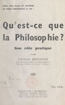 Qu'est-ce que la philosophie ? - Son ro^le pratique