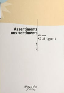 Assentiments aux sentiments - Essai