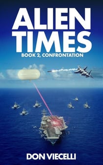 Alien Times - Book 2, Confrontation - Alien Times Series, #2