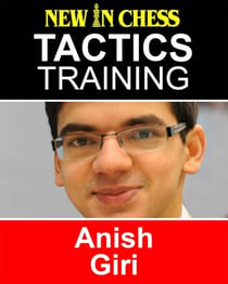 Tactics Training – Anish Giri - How to improve your Chess with Anish Giri and become a Chess Tactics Master