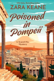 Poisoned in Pompeii - Travel P.I., #4