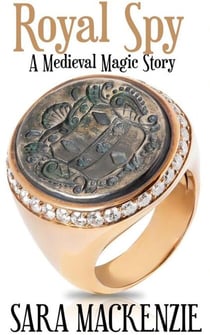 Royal Spy - A Medieval Magic Story, #5