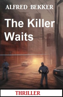 The Killer Waits: Thriller