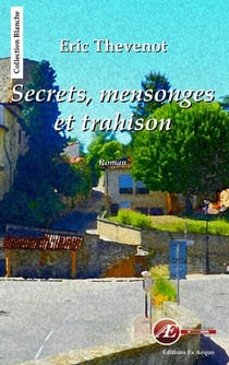 Secrets, mensonges et trahison - Un roman bouleversant