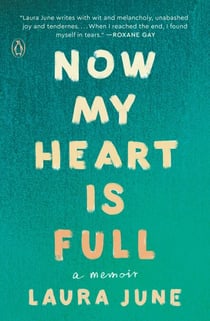 Now My Heart Is Full - A Memoir