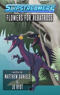 Slipstreamers: Flowers for Albatross - Slipstreamers, #8
