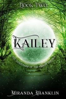 Kailey - Guardian of the Origin Trilogy, #2
