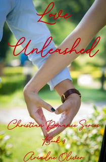Love Unleashed - Christian Romance Series, #9