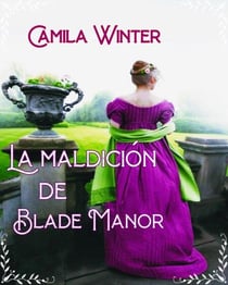 La maldición de Blade Manor - Blade Manor, #1