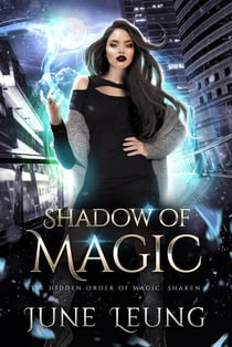 Shadow of Magic - The Hidden Order of Magic: Shaken, #5