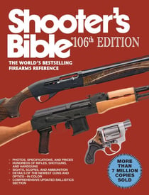 Shooter's Bible, 106th Edition - The World's Bestselling Firearms Reference