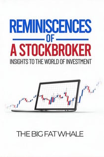 Reminiscences of a Stockbroker: Insights to the World of Investment