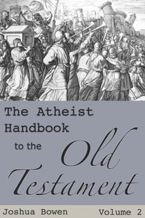 The Atheist Handbook to the Old Testament - The Atheist Handbook to the Old Testament, #2