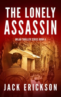 The Lonely Assassin - Milan Thriller Series, #4