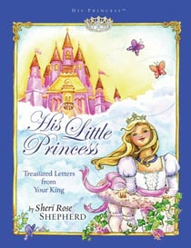His Little Princess - Treasured Letters from Your King A Devotional for Children