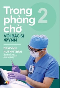 Trong phòng ch? v?i Bác si Wynn - T?p 2 - T? sách Bác Si Wynn Tran, #2