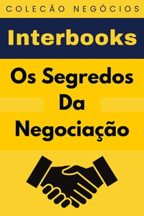 Os Segredos Da Negociação - Coleção Negócios, #1