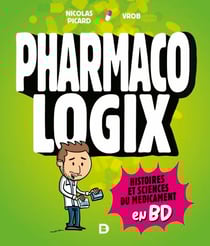 Pharmacologix - Histoires et sciences du médicament en BD