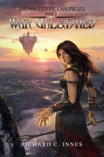 War Unleashed - The Magestone Chronicles, #2