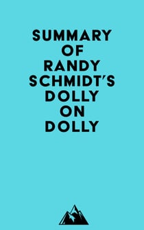 Summary of Randy Schmidt's Dolly on Dolly