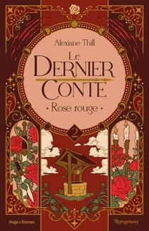 Le dernier conte T02 - Rose rouge