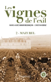 Les Vignes de l'exil - Tome 2 : Mazurel