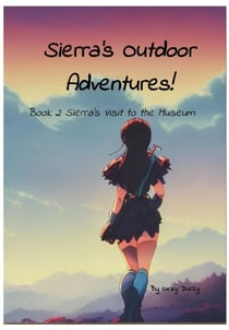 Sierra’s Visit to the Museum - Sierra’s Outdoor Adventures!, #2