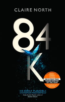 84K - 'An eerily plausible dystopian masterpiece' Emily St John Mandel