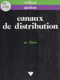 Canaux de distribution - Description, analyse, gestion