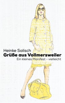 Grüße aus Vollmersweiler - Ein kleines Manifest - vielleicht
