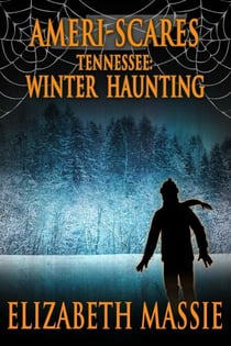 Ameri-scares Tennessee: Winter Haunting