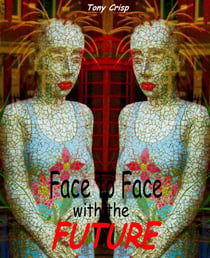 Face to Face with the Future