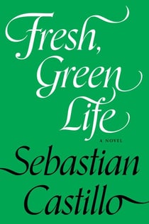 Fresh, Green Life - A Novel