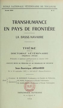 Transhumance en pays de frontière : la Basse-Navarre - Thèse pour le Doctorat vétérinaire (diplôme d'État) présentée et soutenue publiquement en janvier 1954 devant la Faculté mixte de médecine et de pharmacie de Toulouse