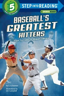 Baseball's Greatest Hitters - From Ty Cobb to Miguel Cabrera