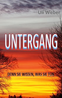 Untergang - Denn sie wissen, was sie tun