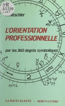 L'orientation professionnelle - Par les 360 degrés symboliques