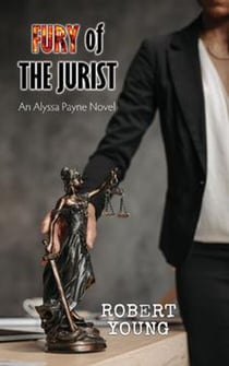 Fury of The Jurist - An Alyssa Payne Novel, #1